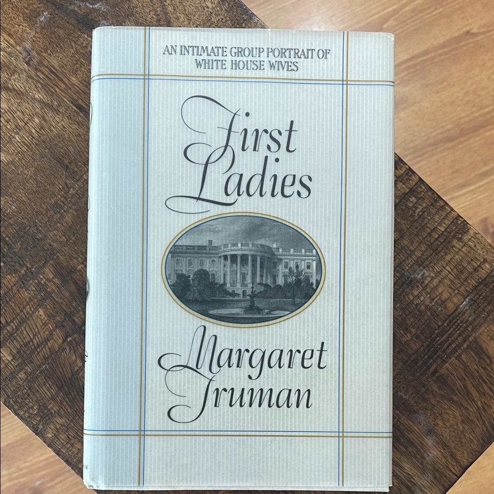Book-  First Ladies by Margaret Truman - Hardcover
